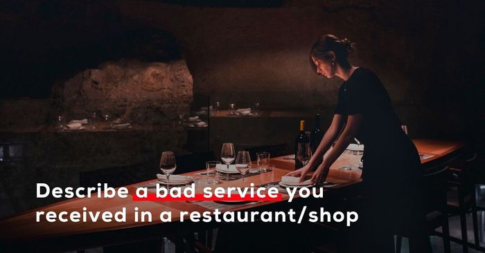 describe a bad service you received in a restaurantshop sample with vocabulary