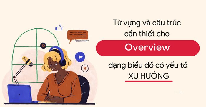 từ vựng và cấu trúc cần thiết cho Tổng quan biểu đồ có yếu tố xu hướng