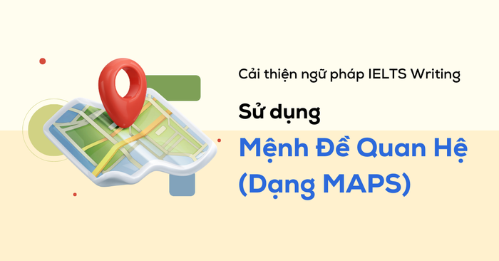 su dung menh de quan he trong dang bai maps ielts writing task 1