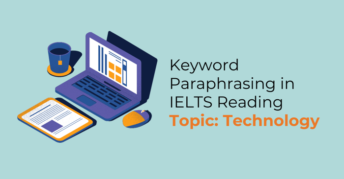 paraphrasing keywords in ielts reading topic technology