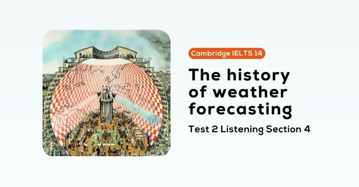 solving cambridge ielts 14 test 2 listening section 4 the history of weather forecasting