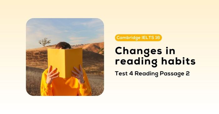 Giải Cambridge IELTS 16, Test 4, Reading passage 2: Changes in reading habits