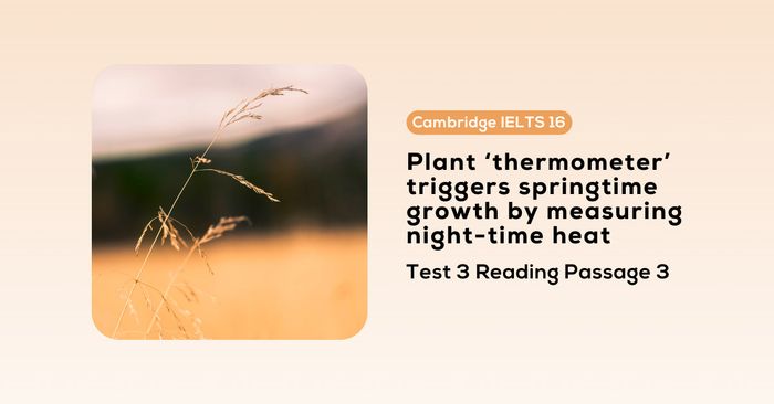 giải cambridge ielts 16 test 3 reading passage 3 plant thermometer triggers springtime growth by measuring night time heat