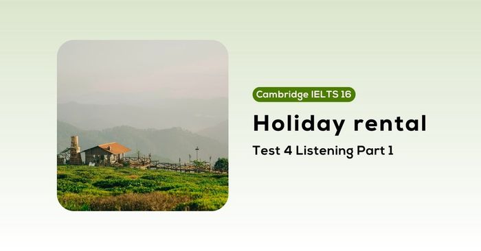 Unlocking Cambridge IELTS 16 Test 4 Listening Part 1: Holiday Rental