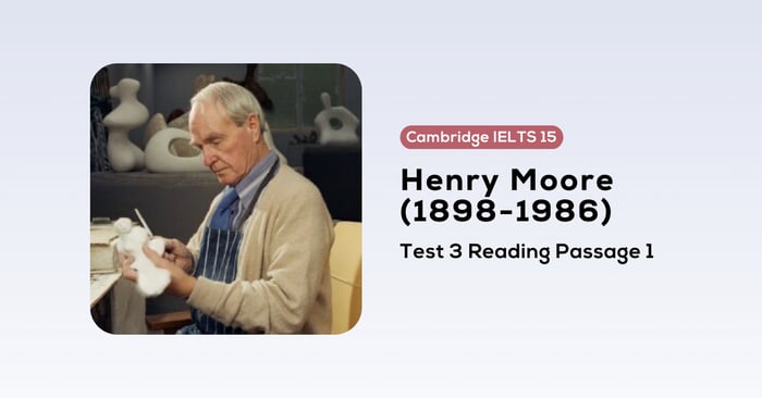 solve the cambridge ielts 15 test 3 reading passage 1 henry moore 1898 1986