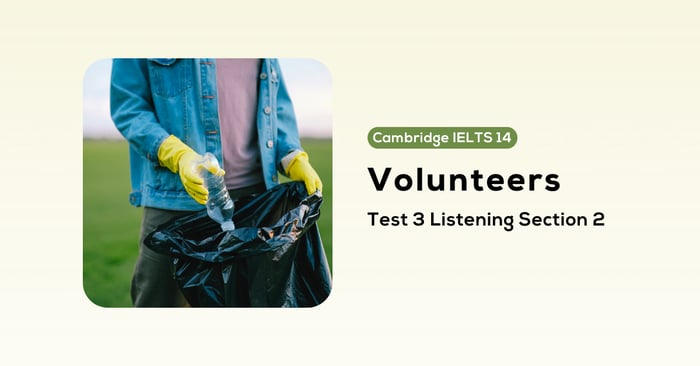 cambridge ielts 14 test 3 listening section 2 volunteers