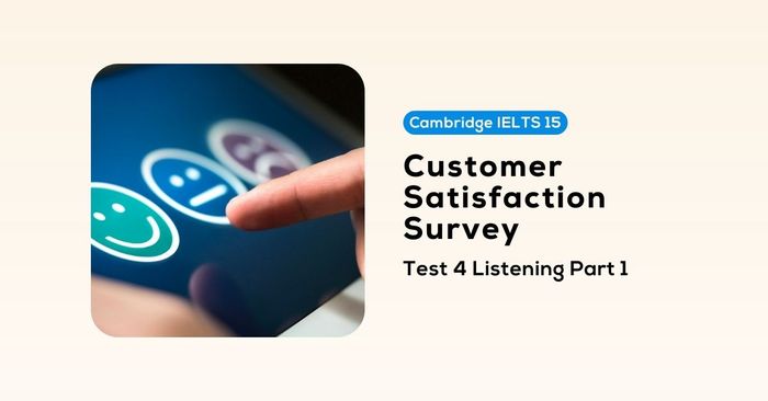 solving cambridge ielts 15 test 4 listening part 1 customer satisfaction survey