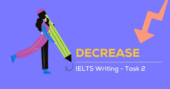 Từ đồng nghĩa với “giảm” trong IELTS Writing Task 1