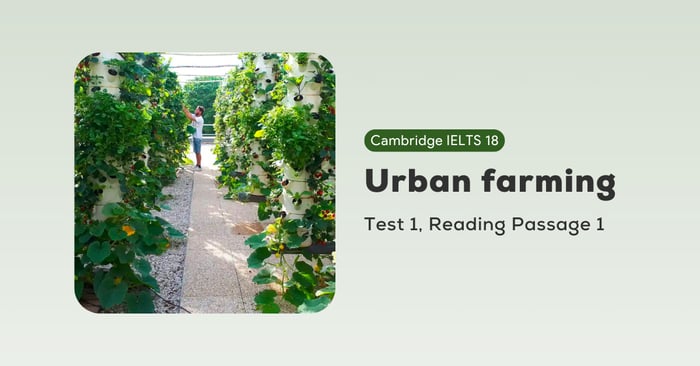 Deciphering Cambridge IELTS 18, Test 1 reading passage 1 urban agriculture