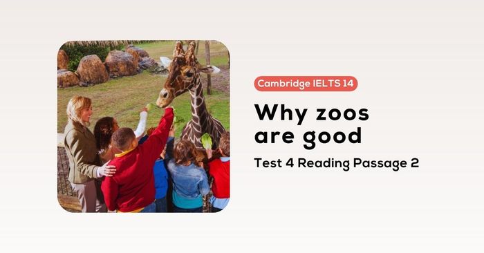 giải đề Cambridge IELTS 14, Test 4, Reading Passage 2 why zoos are good