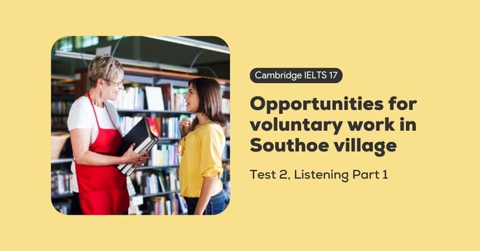 solving cambridge ielts 17 test 2 listening part 1 opportunities for volunteering work in southoe village