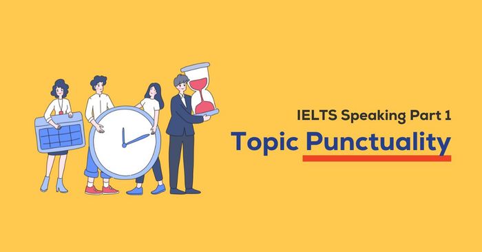 ielts speaking part 1 punctuality theme related vocabulary and model answer