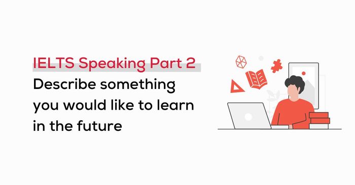 describe something you would like to learn in the future sample and vocabulary with audio