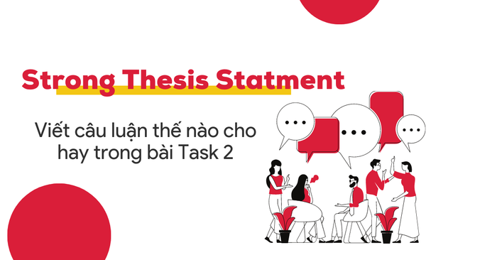 strong va weak thesis statement trong ielts writing task 2