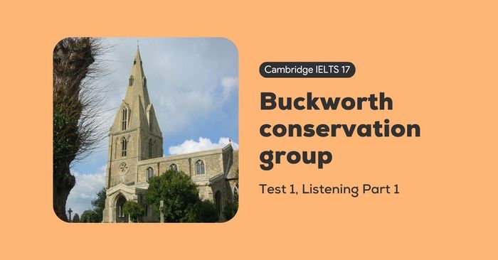 solving the cambridge ielts 17 test 1 listening part 1 buckworth conservation group