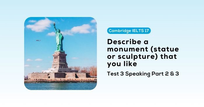 Solving the Cambridge IELTS 17, Test 3, Speaking Part 2 & 3