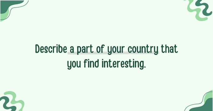 describe a part of your country that you find fascinating