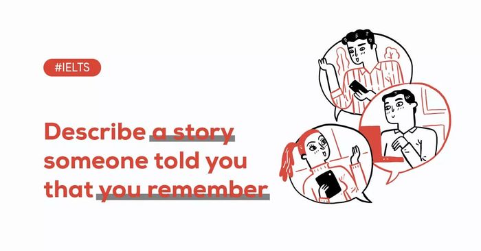 relate a story someone shared with you that you recall bai mau kem tu vung