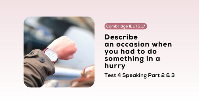 solving Cambridge ielts 17 test 4 speaking part 2 3