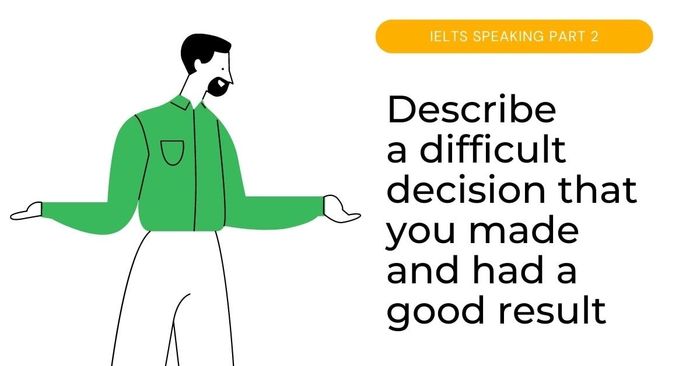 describe a challenging decision you made with positive outcomes vocabulary sample