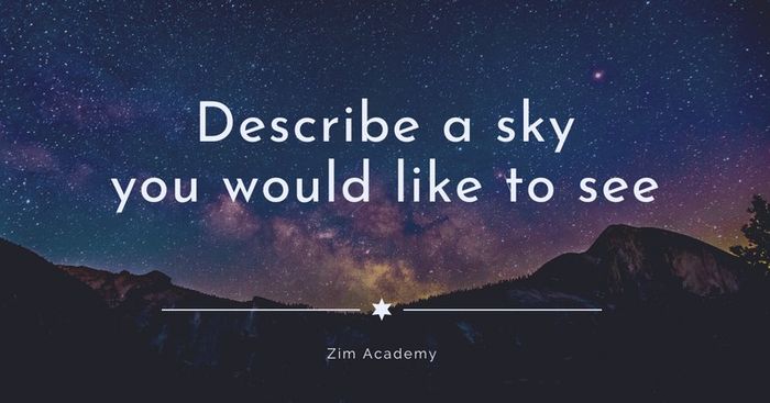 sample essay on describe a sky you would like to see with accompanying vocabulary