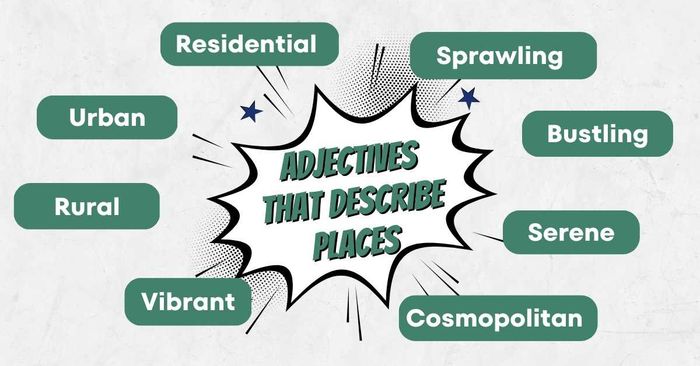 Adjectives for IELTS Speaking Part 1 The area you live in