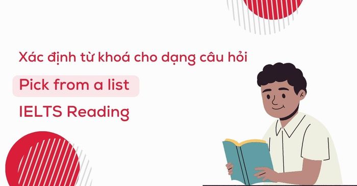 cách xác định từ khóa cho dạng pick from a list ielts reading