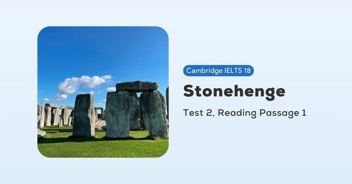 Deciphering the Cambridge IELTS 18 test 2 reading passage 1 Stonehenge