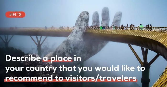 Illustrate a spot in your nation that you'd advise visitors/travelers to explore