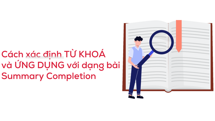 phuong phap tim tu khoa trong dang bai summary completion ielts reading