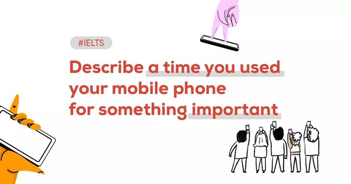 Narrate a situation where your mobile phone was indispensable