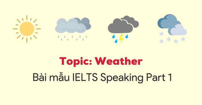 ielts speaking part 1 topic climate bai mau va tu vung