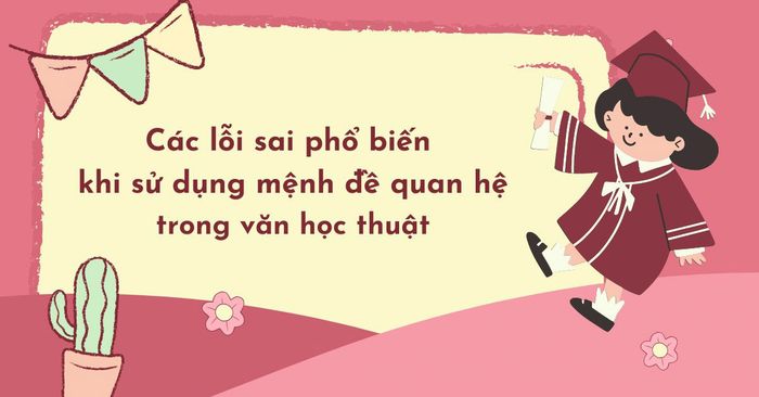 những lỗi thường gặp khi sử dụng mệnh đề quan hệ trong văn học chuyên môn