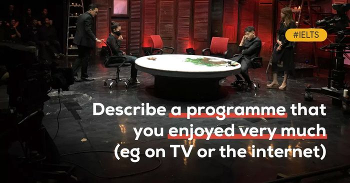 Describe a program that you particularly enjoyed (e.g., on TV or the internet)