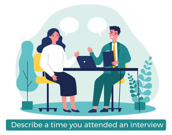 describe-a-time-you-attended-an-interview