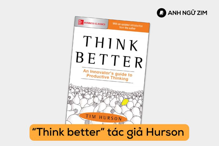 ung-dung-mo-hinh-tu-duy-productive-thinking-hurson-think-better-01