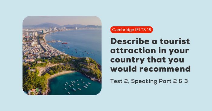 giai de cambridge ielts 18 test 2 phần nói 2 3