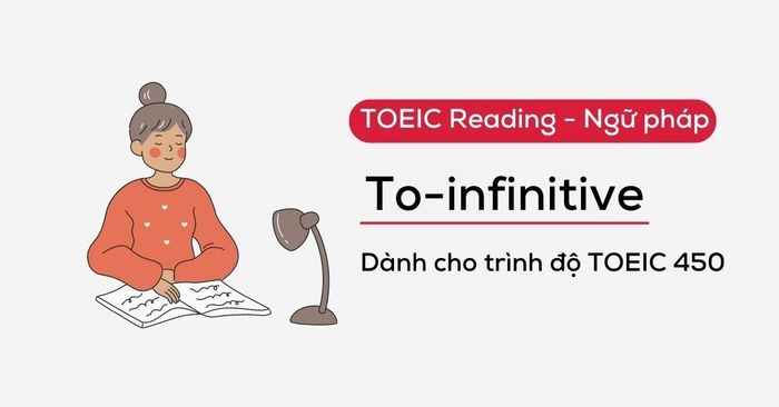 toeic reading grammar introduction to the type of to infinitive for toeic level 450