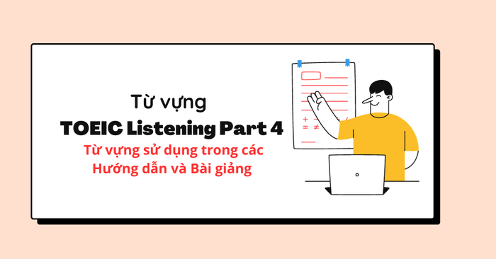 vocabulary used in guides and lectures toeic listening part 4