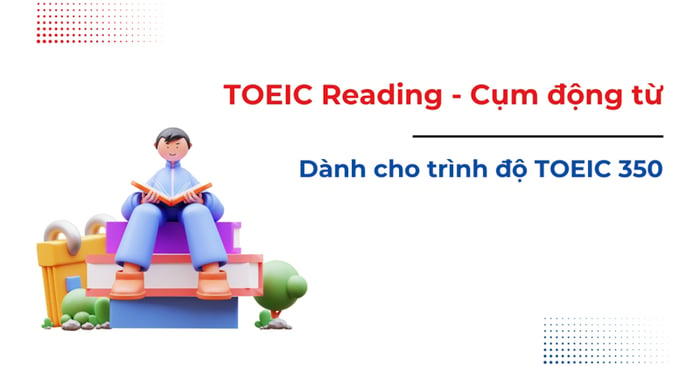 ngu phap toeic reading cum dong tu danh cho trinh do toeic 350