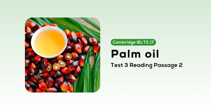 giai de cambridge ielts 17 test 3 reading passage 2 palm oil