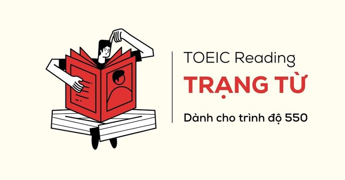 ngu phap toeic reading dang bai ve trang tu trinh do toeic 650