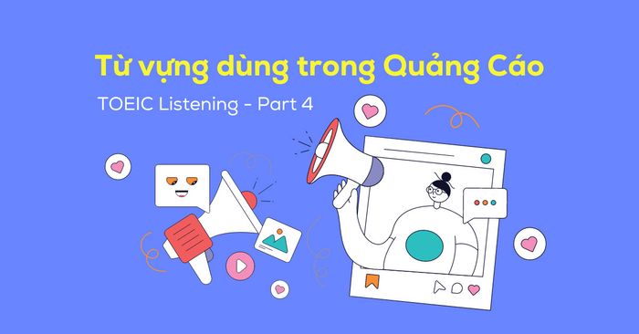 từ vựng chủ đề quảng cáo commercial broadcasts toeic listening part 4