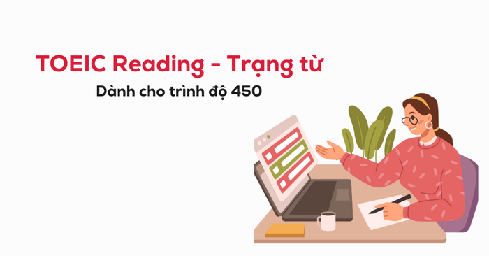 ngu phap toeic reading dang bai ve trang tu trinh do toeic 450