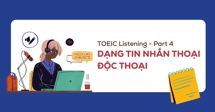 toeic listening part 4 dang cau hoi tin nhan thoai doc thoai