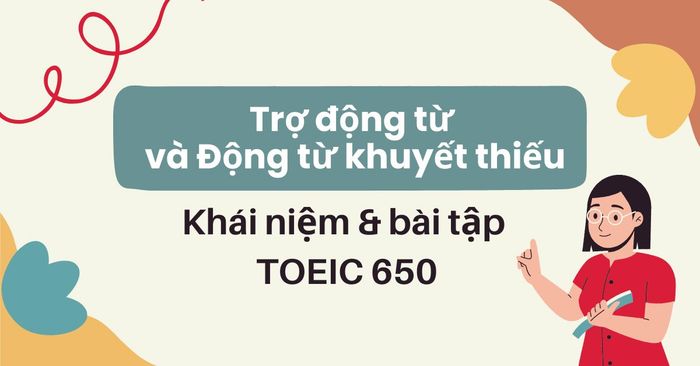 toeic reading ngu phap tro dong tu dong tu khuyet thieu toeic 650