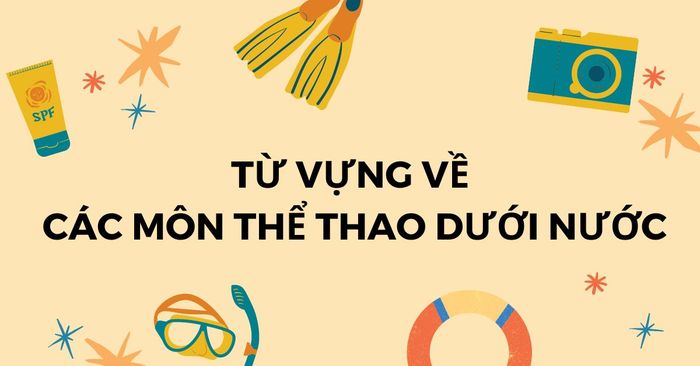 từ vựng về các môn thể thao dưới nước và các mẫu hội thoại