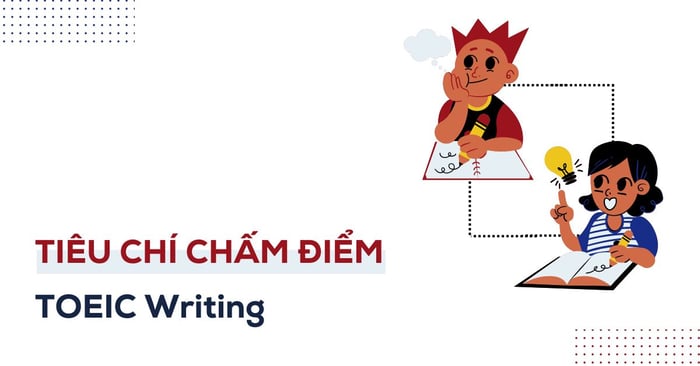 tiêu chuẩn chấm điểm toeic writing và bảng quy đổi điểm toeic writing