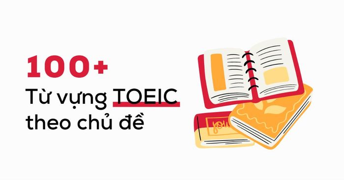 Achieving Higher Scores with 100 Diverse TOEIC Vocabulary Topics