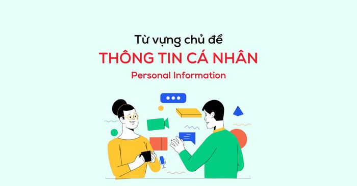 tong hop tu vung chu de thong tin ca nhan personal information